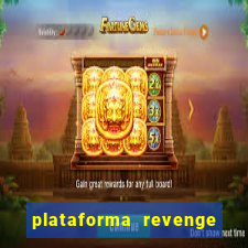 plataforma revenge tigrinho 2